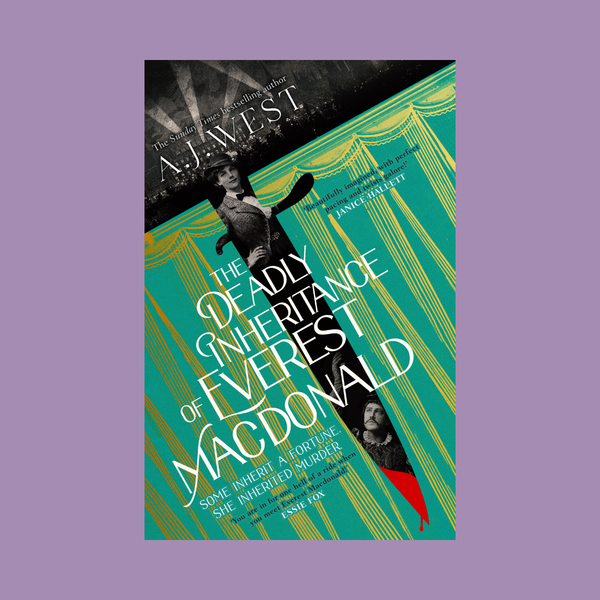 The Deadly Inheritance of Everest Macdonald - in conversation with A.J. West